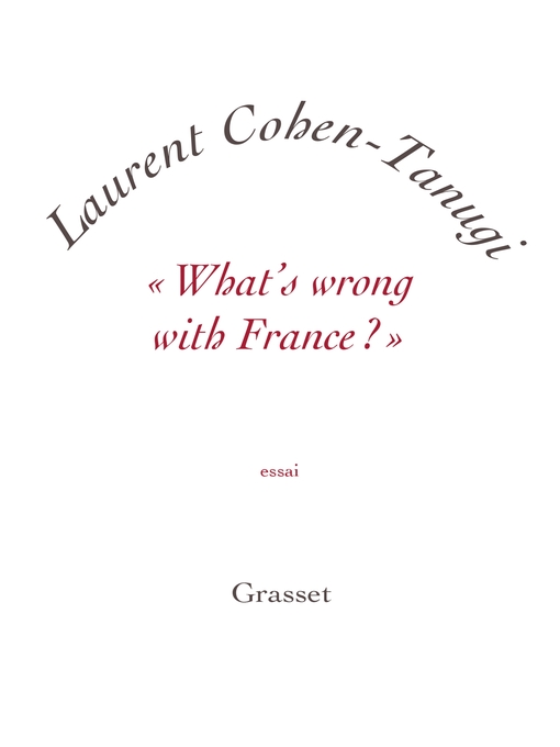 Title details for «What's wrong with France ?» by Laurent Cohen-Tanugi - Wait list